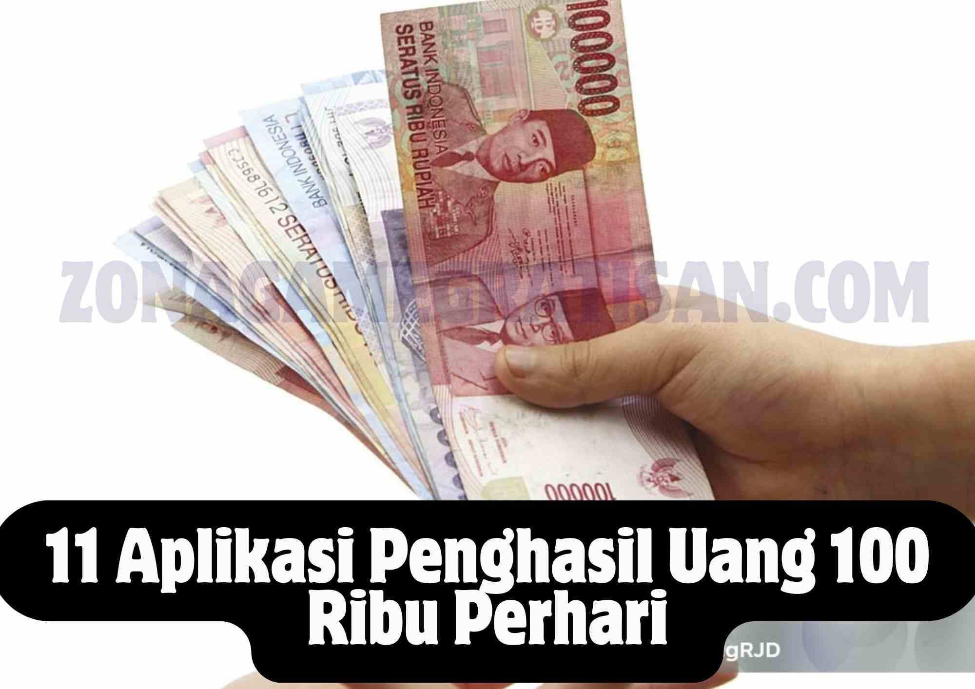 11 Aplikasi Penghasil Uang 100 Ribu Perhari