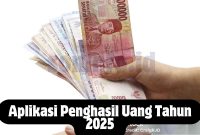 Aplikasi Penghasil Uang Tahun 2025